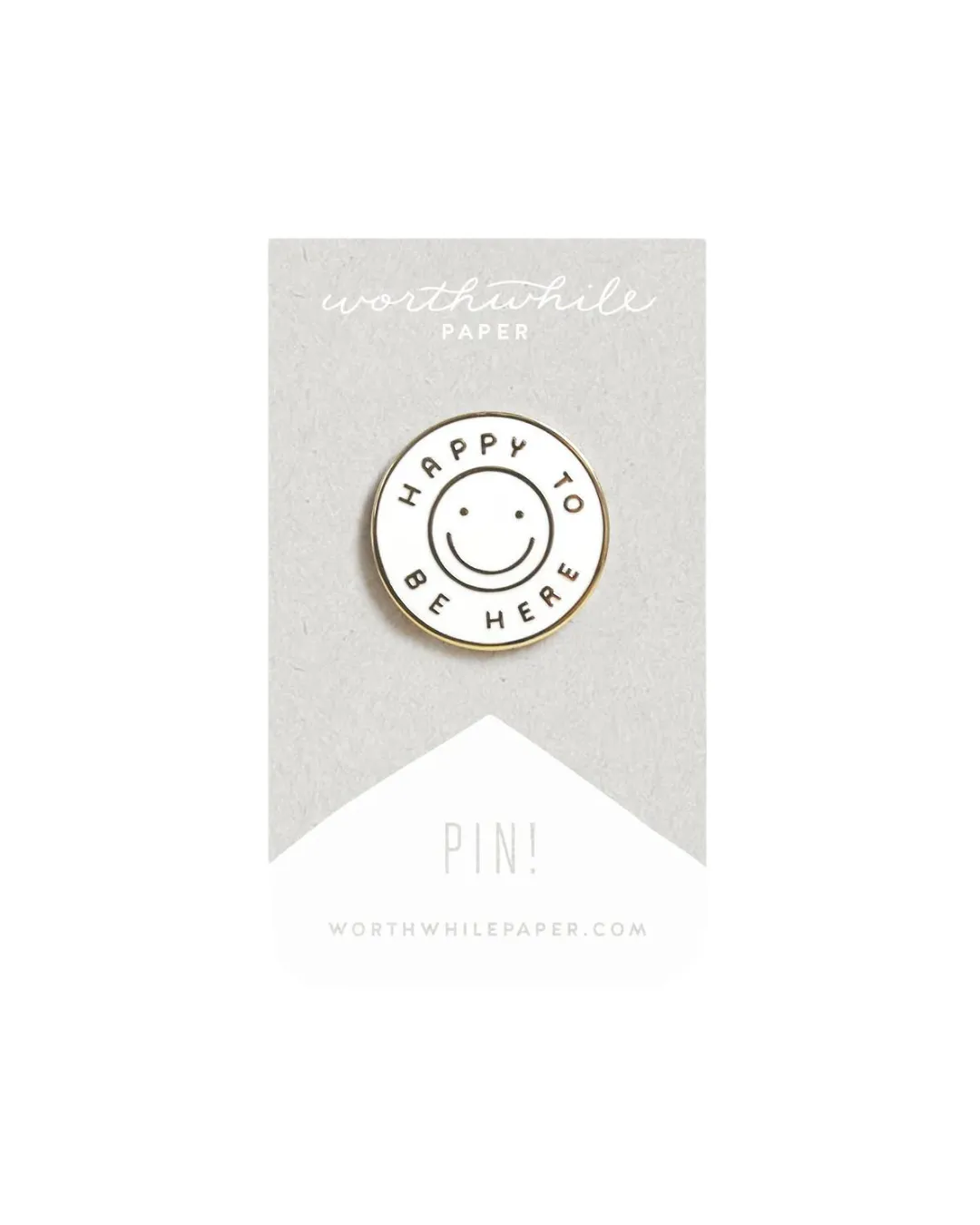 Happy To Be Here Enamel Pin