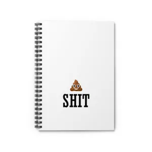 "Shit" - Humorous Spiral Notebook - Ruled Line